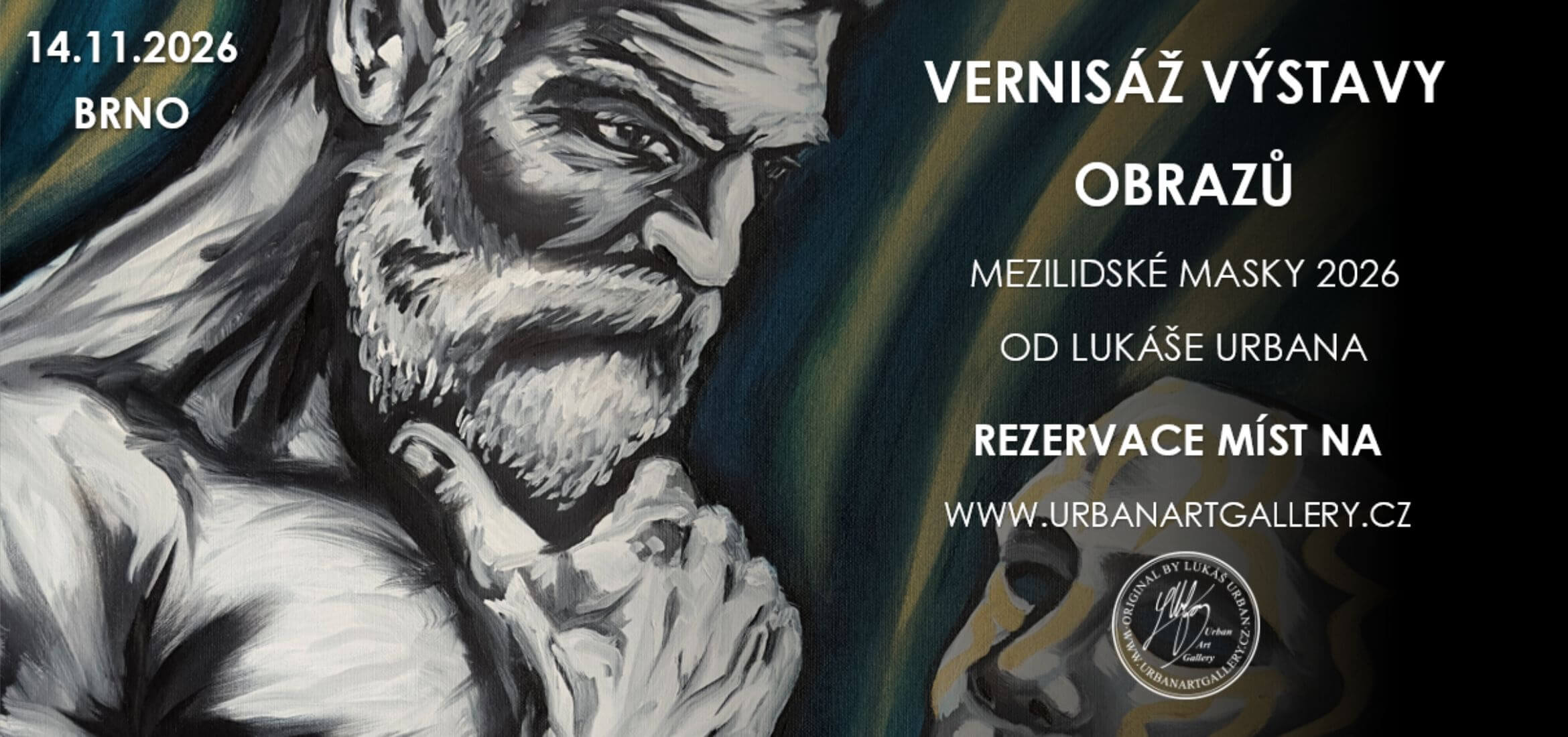Reklamní banner na vernisáž výstavy Mezilidské masky Lukáše Urbana, Brno. KULTINO*