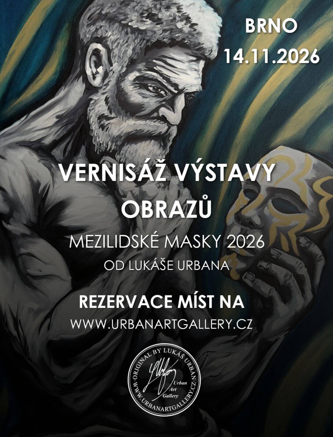 Reklamní banner na vernisáž výstavy Mezilidské masky Lukáše Urbana, Brno. KULTINO*