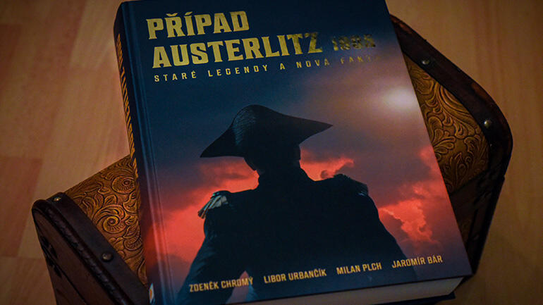 Případ Austerlitz 1805,Jaromír Bár, Zdeněk Chromý, Milan Plch, Libor Urbančík, Zoner Press 2021, magazín KULT* Brno