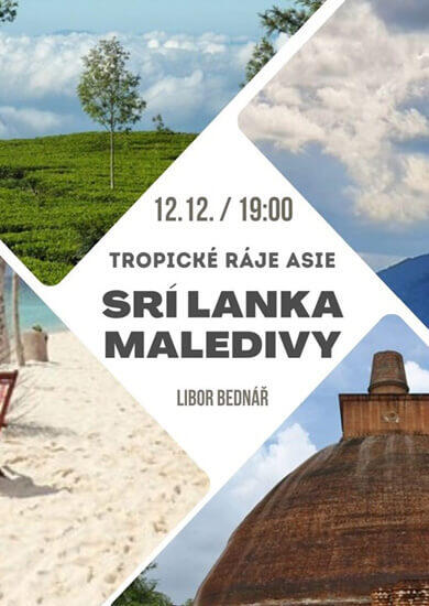 Přednáška Tropické ráje Asie - Šrí Lanka, Maledivy, Klub cestovatelů Brno. Magazín KULT* Brno