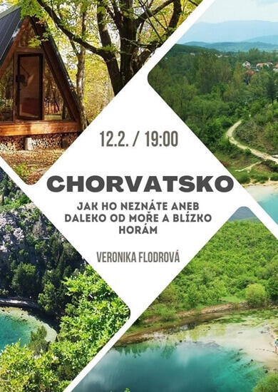 Přednáška Chorvatsko, jak ho neznáte, Klub cestovatelů Brno. Magazín KULTINO* Brno