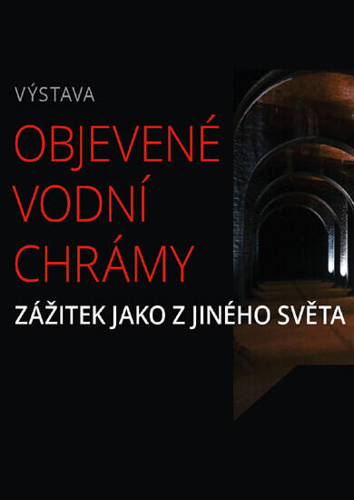 Výstava Objevené vodní chrámy, Urban Centrum Brno. Magazín KULTINO* Brno