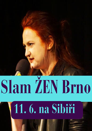 Akce Slam ŽEN Brno, Sibiř Brno. Magazín KULTINO* Brno