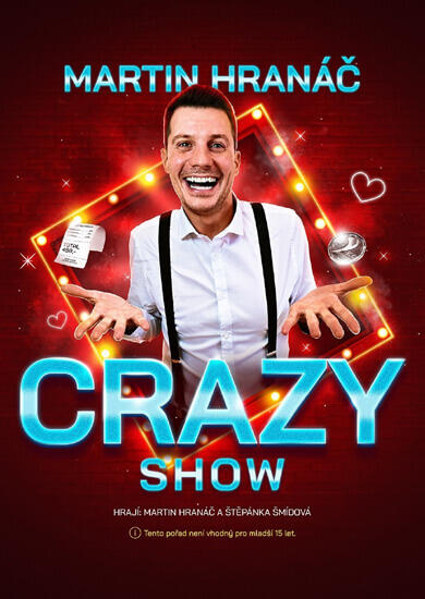 Akce Martin Hranáč - CRAZY SHOW, První Patro. Magazín KULTINO* Brno