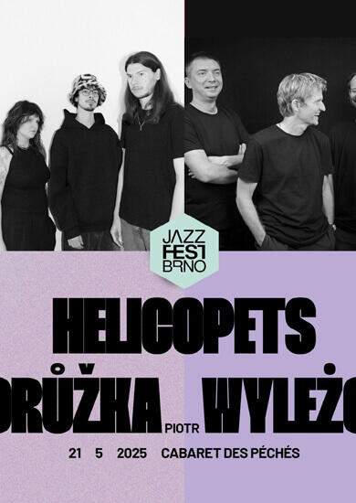 Hudba Helicopets + David Dorůžka & Piotr Wyleżoł Quartet, JazzFest Brno. Magazín KULTINO* Brno