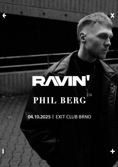 Hudba RAVIN' w/ Phil Berg [DE], EXIT Club Brno. Magazín KULTINO* Brno