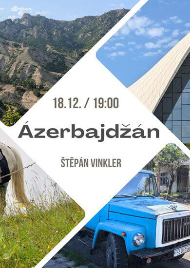 Přednáška Ázerbajdžán, Klub cestovatelů Brno. Magazín KULTINO* Brno