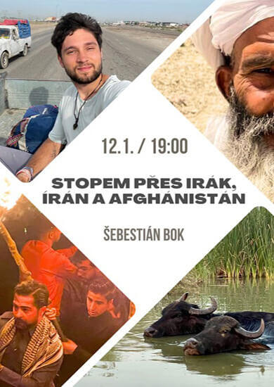 Přednáška Stopem přes Irák, Írán a Afghánistán, Klub cestovatelů Brno. Magazín KULTINO* Brno