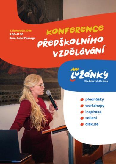 Konference předškolního vzdělávání SVČ Lužánky v hotelu Passage v Brně. KULTINO*