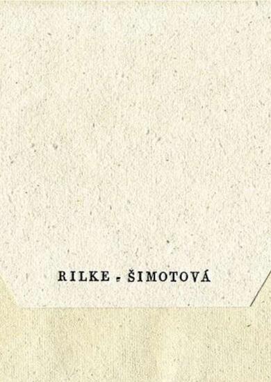Obálka bibliofilie Rilke – Šimotová z výstavy ilustrací Adrieny Šimotové v Knihovně Moravské galerie. KULTINO*
