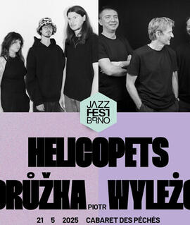 Hudba Helicopets + David Dorůžka & Piotr Wyleżoł Quartet, JazzFest Brno. Magazín KULTINO* Brno