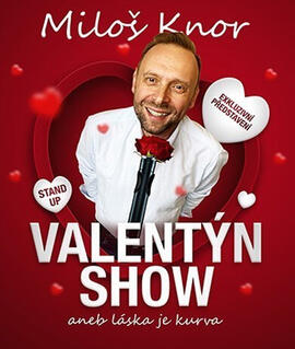 Akce Valentýn stand-up show Miloše Knora, První Patro Brno. Magazín KULTINO* Brno