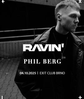 Hudba RAVIN' w/ Phil Berg [DE], EXIT Club Brno. Magazín KULTINO* Brno