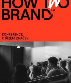 Přednáška How To Brand - konference o řízení značek, Reduta. Magazín KULTINO* Brno