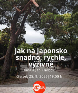 Přednáška Jak na Japonsko snadno, rychle, výživně, Expediční klubovna Brno. Magazín KULTINO* Brno