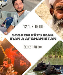 Přednáška Stopem přes Irák, Írán a Afghánistán, Klub cestovatelů Brno. Magazín KULTINO* Brno