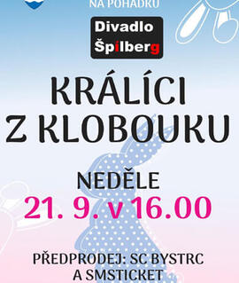 Představení Králíci z klobouku, Společenské centrum Bystrc. Magazín KULTINO* Brno