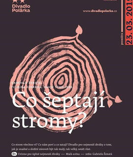 Představení Co šeptají stromy?, divadlo Polárka. Magazín KULTINO* Brno