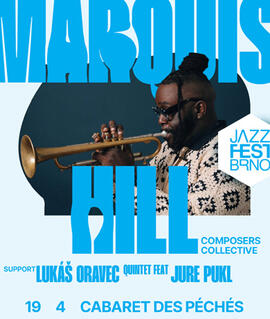 Hudba Marquis Hill - Composers Collective & Lukáš Oravec Quintet feat Jure Pukl, JazzFestBrno. Magazín KULTINO* Brno