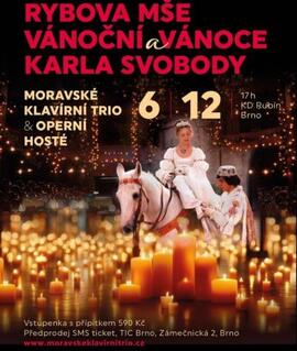 Vánoční koncert Česká mše vánoční Jana Jakuba Ryby za svitu svíček, hraje Moravské klavírní trio ve složení Jana Ryšánkové, Jiří Jahoda a Miroslav Zicha. KULTINO*