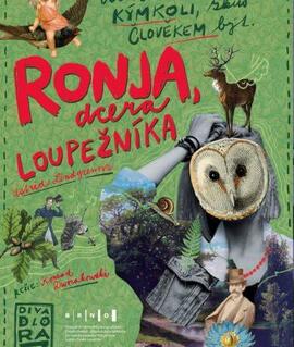 Ronja, dcera loupežníka, Astrid Lindgrenová, Piotr Klimek, představení v Divadle Radost Brno. KULTINO*