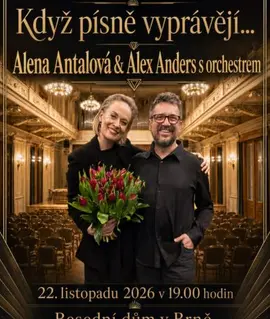Šansonový galavečer Když písně vyprávějí Aleny Antalové a Alexe Anderse s orchestrem v Besedním domě v Brně. KULTINO*