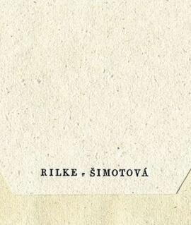 Obálka bibliofilie Rilke – Šimotová z výstavy ilustrací Adrieny Šimotové v Knihovně Moravské galerie. KULTINO*