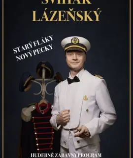 Jan Budař v bílé námořnické uniformě na plakátu hudebně zábavného programu Švihák lázeňský v Divadle Bolka Polívky. KULTINO*