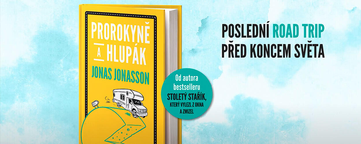 Prorokyně a hlupák, Jonas Jonasson, magazín KULT*Brno
