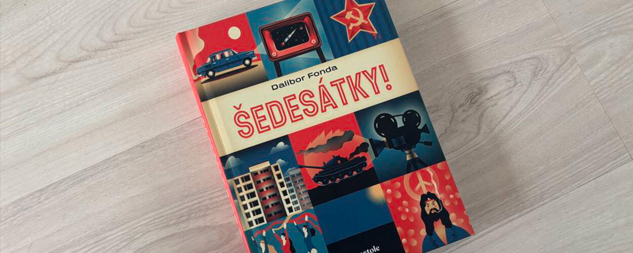 Šedesátky!,Dalibor Fonda, knižní recenze, literatura, magazín KULTINO*Brno