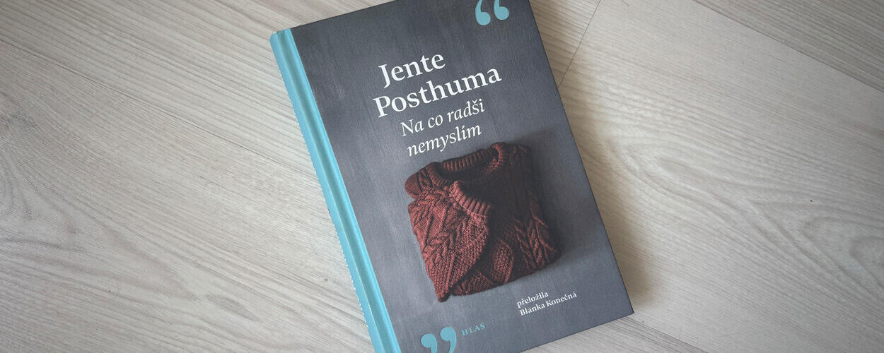 Recenze Na co radši nemyslím je citlivým portrétem ztráty blízkého, nakladatelství Vyšehrad. Magazín KULTINO* Brno