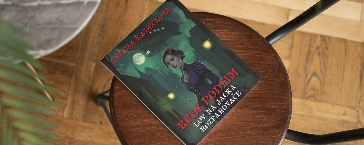 Kniha Rudý podzim: Lov na Jacka Rozparovače; Tereza Kadečková; Nakladatelství Golden Dog, KULTINO*