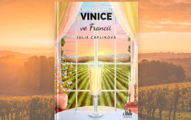 Vinice ve Francii, Romantické útěky, magazín KULT* Brno