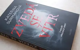 Zvedá se vítr. Kateřina Surmanová. Horor z Jihomoravského kraje.