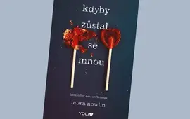 Kdyby zůstal se mnou od Laury Nowlin, magazín KULTINO* Brno