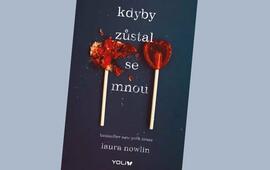 Kdyby zůstal se mnou od Laury Nowlin, magazín KULTINO* Brno