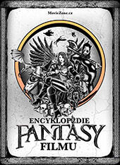 Encyklopedie fantasy filmu,Ondřej Mrázek, Jiří Pospíšil, Petr Cífka, Václav Rybář, Matěj Svoboda, Karel Ryška, Mojmír Sedláček, Milan Rozšafný, recenze, knihy, nakladatelství Albatros, magazín Kult* Brno 