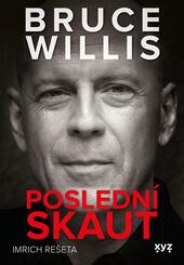 Bruce Willis, Poslední skaut, herec, knižní recenze, magazín KULTINO*Brno