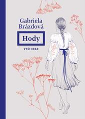 Hody, Gabriela Brázdová, knižní recenze, literatura, magazín KULTINO*Brno