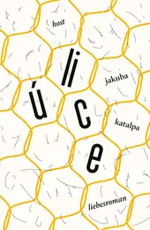 Jakuba Katalpa,Úlice, Liebesroman, recenze, magazín KULTINO*Brno