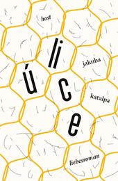 Jakuba Katalpa,Úlice, Liebesroman, recenze, magazín KULTINO*Brno