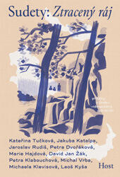 Recenze Nová sbírka povídek Sudety: Ztracený ráj nechává ožít zapomenuté příběhy, nakladatelství Host, kniha. Magazín KULTINO* Brno