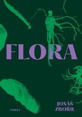Recenze knihy Flora, Jonáš Zbořil, Paseka, 2024. KULTINO*