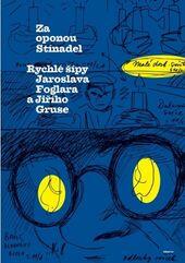 Titulní strana velkoformátové knihy Za oponou Stínadel s modrou obálkou, Rychlými šípy od Jaroslava Foglara a ilustracemi Jiřího Gruse. KULTINO*
